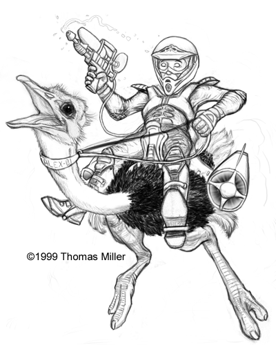 Finished pencil drawing of the helmeted rider with a water gun on a rocket-strapped running ostrich, signed "(c)1999 Thomas Miller"